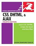 CSS, DHTML, and Ajax (Visual QuickStart Guides)