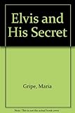 Elvis and his secret