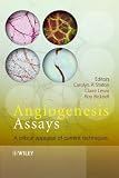 : Angiogenesis Assays: A Critical Appraisal of Current Techniques