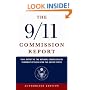 The 9/11 Commission Report: The Full Final Report of the National Commission on Terrorist Attacks Upon the United States
