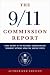 The 9/11 Commission Report: The Full Final Report of the National Commission on Terrorist Attacks Upon the United States