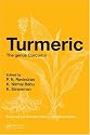 Turmeric (Medicinal and Aromatic Plants - Industrial Profiles): Rhe Genus Curcuma