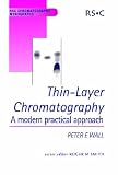 Thin Layer Chromatography: A Modern Practical Approach (RSC Chromatography Monographs)