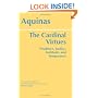 The Cardinal Virtues: Prudence, Justice, Fortitude, And Temperance