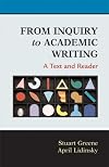 From Inquiry to Academic Writing: A Text and Reader