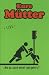  �Eure M�tter - Nix da, Leck mich! Auf geht�s!�