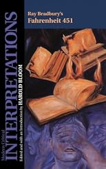 Ray Bradbury's Fahrenheit 451 (Bloom's Modern Critical Interpretations)