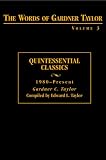 The Words of Gardner Taylor: Quintessential Classics, 1980-Present