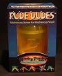 Rude Dudes Games