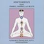 How to Meditate Using Chakras, Mantras, and Breath