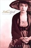 Lillian Gish: Her Legend, Her Life