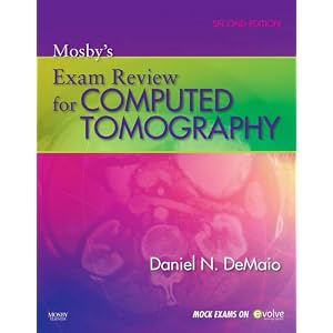 Click here to buy Mosby's Exam Review for Computed Tomography by Daniel N. DeMaio BS RT(R)(CT).