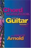 Chord Workbook for Guitar Volume One : Guitar chords and chord progressions for the guitar