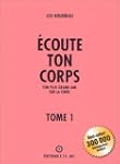 Ecoute ton corps, tome 1