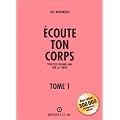 Ecoute ton corps, tome 1