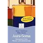 Aura Soma: Heilung durch Farbe, Pflanzen- und Edelsteinenergie