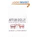 After Dolly: The Uses and Misuses of Human Cloning