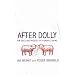 After Dolly: The Uses and Misuses of Human Cloning