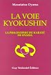La Voie Kyokushin : La Philosphie du Karat� de Oyama
