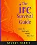 IRC Survival Guide: Talk to the World with Internet Relay Chat