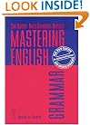 Mastering English: An Advanced Grammar for Non-Native and Native Speakers (Topics in English Linguistics, 22)