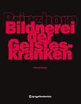 Bildnerei der Geisteskranken: Ein Bei...