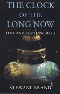 Cover of "The Clock of the Long Now: Time...
