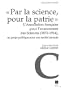 Par la science pour la patrie- L'Association fran�aise pour l'avan�ement des sciences, 1872-1914 : Un projet politique pour une soci�t� savante