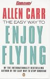The Easy Way to Enjoy Flying
