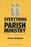 Everything About Parish Ministry I Wish I Had Known (More Parish Ministry Resources)