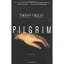 Pilgrim: A Novel by Timothy Findley