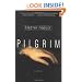 Pilgrim: A Novel