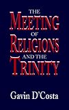 The Meeting of Religions and the Trinity (Faith Meets Faith Series)