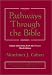 Book Pathways Through the Bible: Classic Selections from the Tanakh