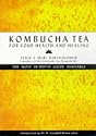 Kombucha Tea for Your Health and Healing: The Most In-depth Evidence Available