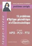 15 Probl�mes d'optique g�om�trique et d'�lectrocin�tique MPSI-PCSI-PTSI : Probl�mes corrig�s