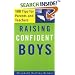 Raising Confident Boys: 100 Tips for Parents and Teachers