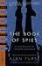 The Book of Spies: An Anthology of Literary Espionage (Modern Library)