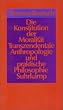 Die Konstitution der Moralit�t: Transzendentale Anthropologie und praktische Philosophie