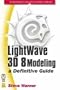 LightWave 3D 8 Modeling: A Definitive Guide