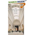 Click here to buy The Metropolitan Museum of Art Guide Revised Edition by  Philippe de Montebello and Phillip de Montebello.