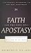 Faith in the Face of Apostasy: The Gospel according to Elijah & Elisha (The Gospel according to the Old Testament)