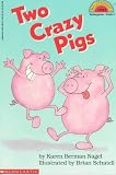 Two Crazy Pigs (level 2) (Hello Reader)