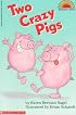Two Crazy Pigs (level 2) (Hello Reader)
