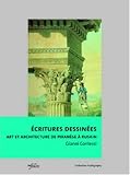 Revue Infolio  / Ecritures dessinées. Art et architecture de Piranèse à Ruskin