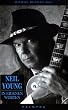 Neil Young. In eigenen Worten