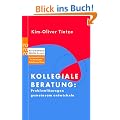 Kollegiale Beratung: Probleml�sungen gemeinsam entwickeln. Miteinander reden: Praxis. Herausgegeben von Friedemann Schulz von Thun