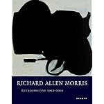 Richard Allen Morris: Retrospective 1958-2004 (Art Catalogue) book cover