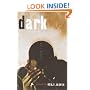 Dark: A Novel