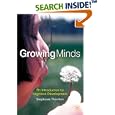 Growing Minds: An Introduction to Children's Cognitive Development by Stephanie Thornton